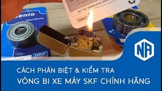 Cách phân biệt và kiểm tra vòng bi xe máy SKF Genio và Enduro chính hãng
